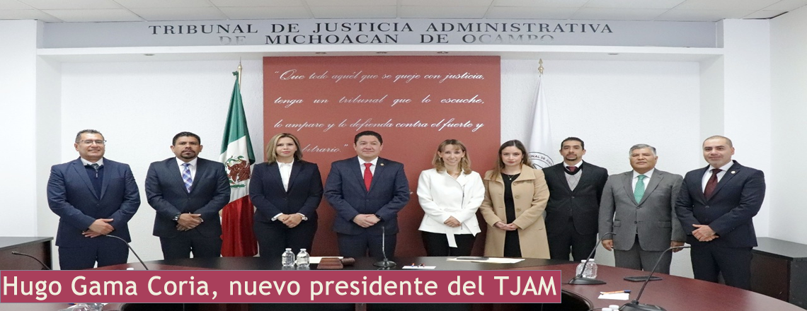 Hugo Gama Coria, nuevo presidente del TJAM